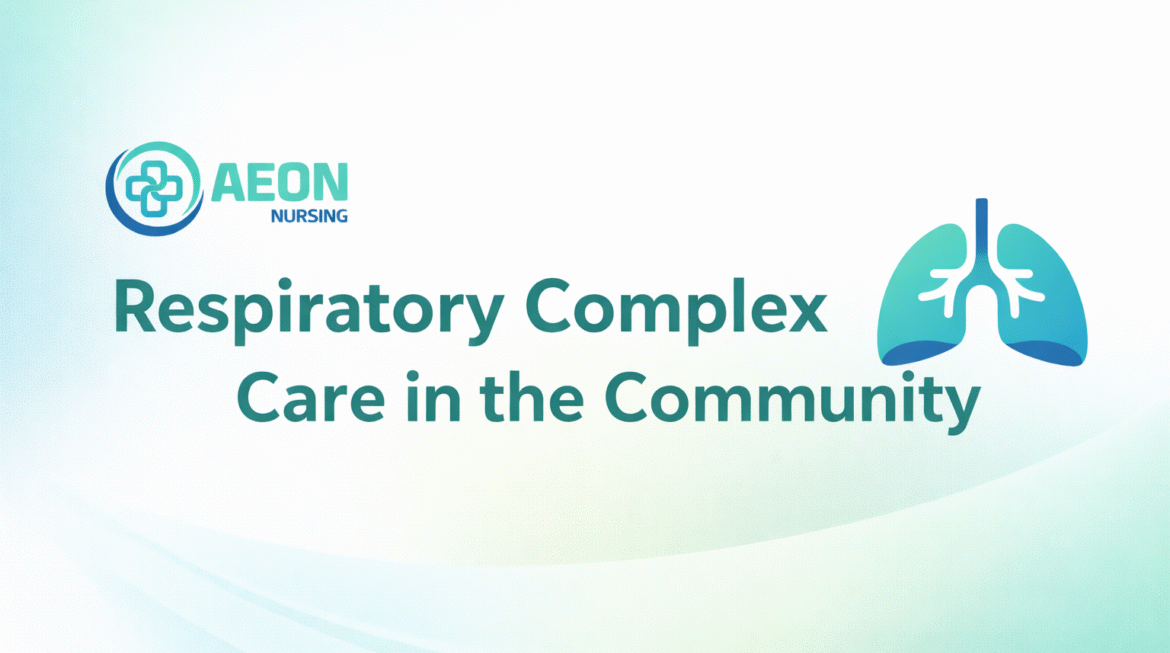 Respiratory Complex Care in the Community