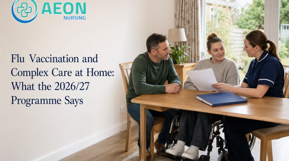 Flu Vaccination and Complex Care at Home: What the 2026/27 Programme Says