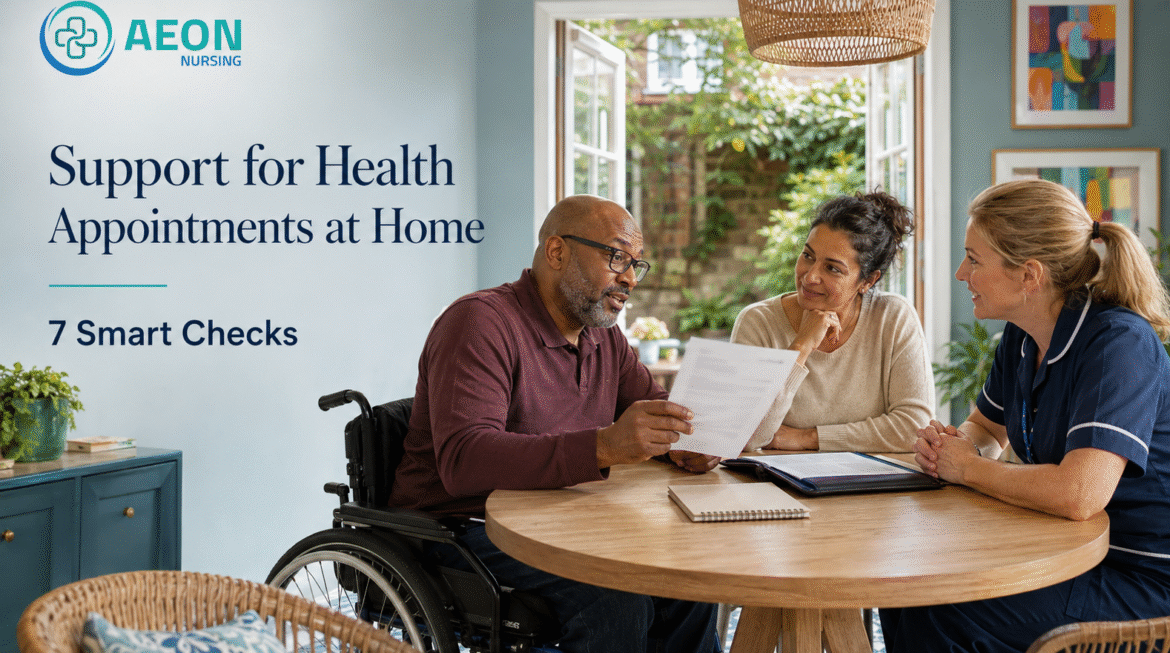 Support for Health Appointments at Home: 7 Smart Checks