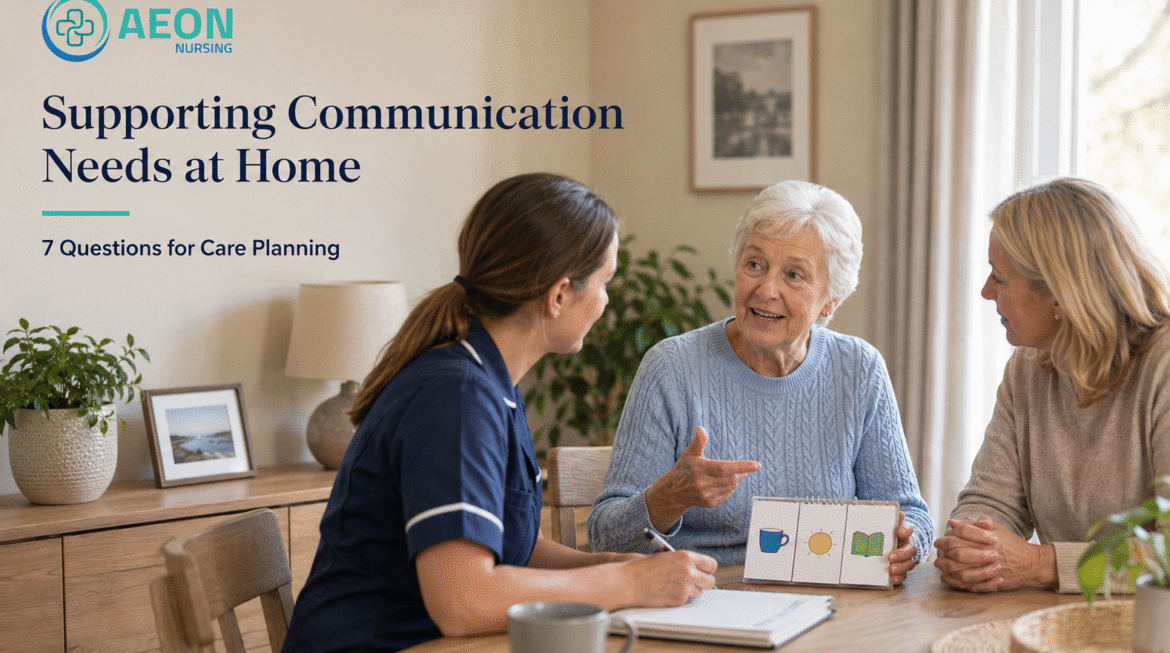 Supporting Communication Needs at Home: 7 Questions for Care Planning