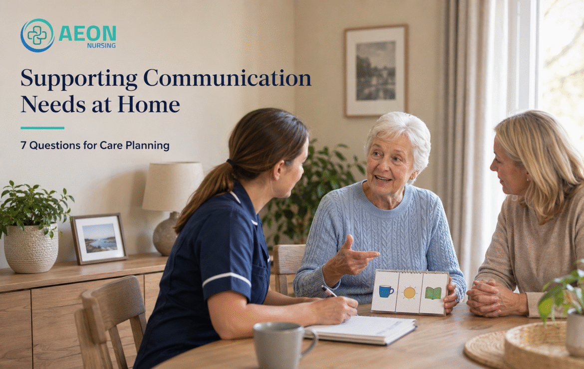 Supporting Communication Needs at Home: 7 Questions for Care Planning