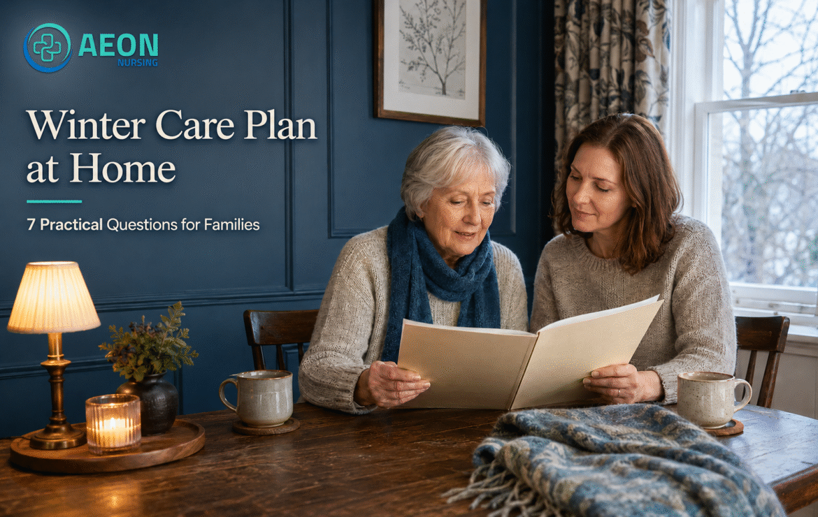 Winter Care Plan at Home: 7 Practical Questions for Families